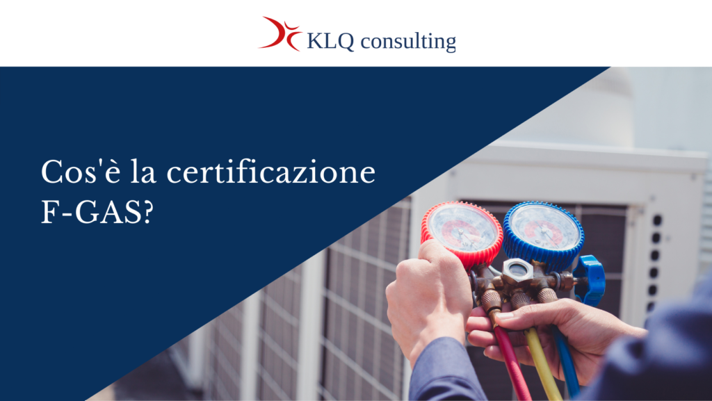 cos-la-certificazione-f-gas-kl-quality-consulting